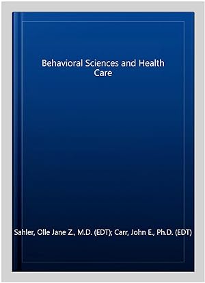 Imagen del vendedor de Behavioral Sciences and Health Care a la venta por GreatBookPrices