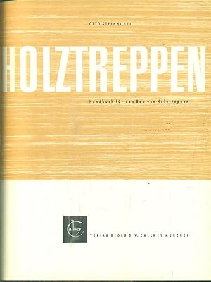 Seller image for Holztreppen. Handbuch fur den Bau von Holztreppen for sale by Librodifaccia