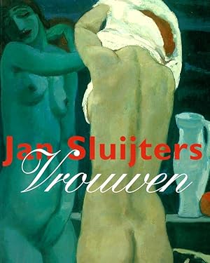 Seller image for Jan Sluijters : vrouwen. for sale by adr. van den bemt