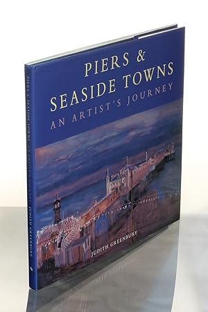 Bild des Verkufers fr Piers and Seaside Towns: An Artist's Journey zum Verkauf von George Longden