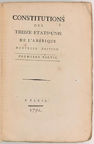 Constitutions des treize États-Unis de l'Amérique. Nouvelle édition