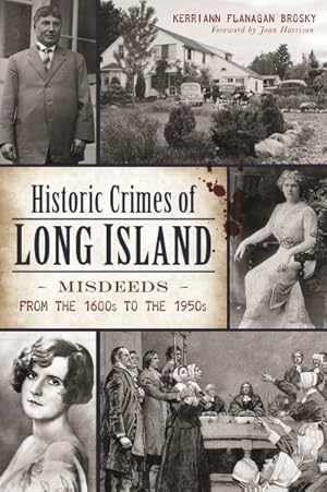 Seller image for Historic Crimes of Long Island : Misdeeds from the 1600s to the 1950s for sale by GreatBookPrices