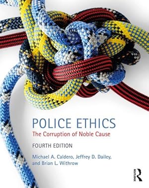 Seller image for Police Ethics : The Corruption of Noble Cause for sale by GreatBookPrices