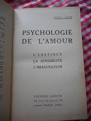 Bild des Verkufers fr Psychologie de l'amour - L'instinct - La sensibilite - L'imagination zum Verkauf von Frederic Delbos