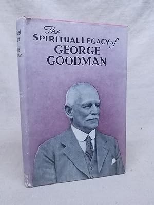 Seller image for THE SPIRITUAL LEGACY OF GEORGE GOODMAN for sale by Gage Postal Books
