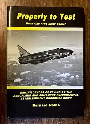 Properly to Test: Early Years & The Golden Era: Bk. 1 & Bk. 2 Reminiscences of Flying at the Aero...