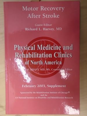 Bild des Verkufers fr Physical Medicine and Rehabilitation Clinics of North America: Motor Recovery After Stroke zum Verkauf von Archives Books inc.