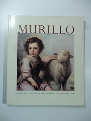 Murillo. Pinturas de la coleccion de Isabel Farnesio en el Museo del Prado