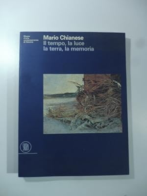 Mario Chianese il tempo, la luce, la terra, la memoria