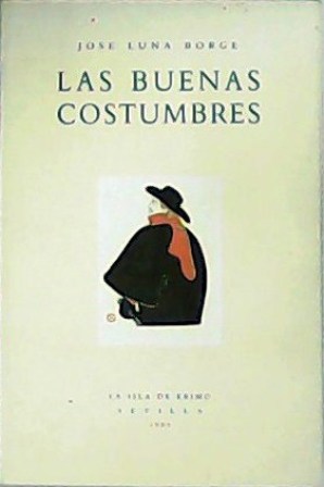 Bild des Verkufers fr Las buenas costumbres. Poesa. zum Verkauf von Librera y Editorial Renacimiento, S.A.