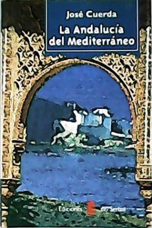 Immagine del venditore per La Andaluca del Mediterrneo. venduto da Librera y Editorial Renacimiento, S.A.