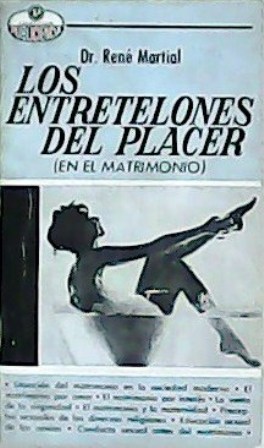 Imagen del vendedor de Los entretelones del placer (En el matrimonio). a la venta por Librera y Editorial Renacimiento, S.A.