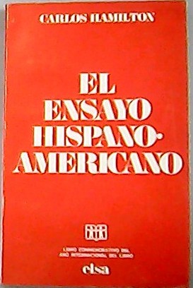 Image du vendeur pour El ensayo hispanoamericano. Selecciones de Pensadores Hispanoamericanos, desde la Independencia hasta nuestros das mis en vente par Librera y Editorial Renacimiento, S.A.