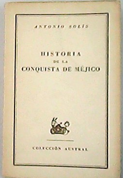 Image du vendeur pour Historia de la Conquista de Mjico. mis en vente par Librera y Editorial Renacimiento, S.A.