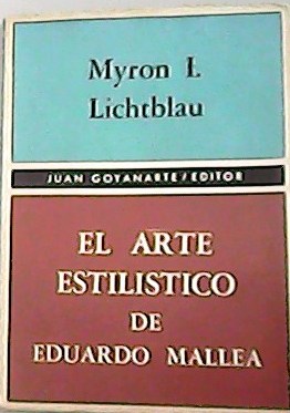 Seller image for El arte estilstico de Eduardo Mallea. for sale by Librera y Editorial Renacimiento, S.A.