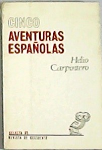 Imagen del vendedor de Cinco aventuras espaolas. a la venta por Librera y Editorial Renacimiento, S.A.