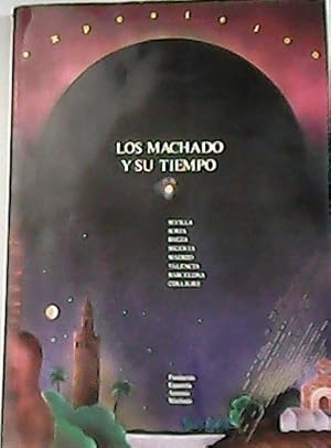 Imagen del vendedor de Los Machado y su tiempo: exposicin itinerante : Sevilla, Madrid, Baeza, Segovia. 1987. a la venta por Librera y Editorial Renacimiento, S.A.