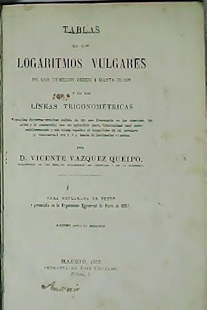 Seller image for Tablas de los logaritmos vulgares. De los nmeros desde 1 hasta 20.000 y de las lneas trigonomtricas. for sale by Librera y Editorial Renacimiento, S.A.