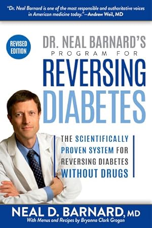 Seller image for Dr. Neal Barnard's Program for Reversing Diabetes : The Scientifically Proven System for Reversing Diabetes Without Drugs for sale by GreatBookPrices