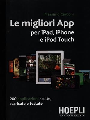 Bild des Verkufers fr Le migliori app per iPad, iPhone e iPod touch zum Verkauf von Librodifaccia