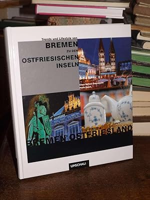 Bild des Verkufers fr Trends und Lifestyle von Bremen zu den ostfriesischen Inseln. Herausgeber: Katharina Tbben. zum Verkauf von Altstadt-Antiquariat Nowicki-Hecht UG