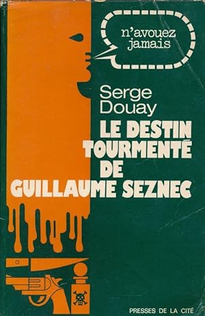 Seller image for Le destin tourment de Guillaume Seznec for sale by LIBRAIRIE GIL-ARTGIL SARL