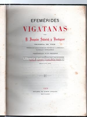 Imagen del vendedor de [Vich] Efemrides Vigatanas. Precedidas d'un prlech de Mossen Jacinto Verdaguer, Pbre. a la venta por Llibreria Antiquria Delstres