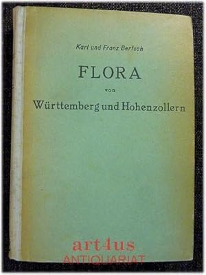 Bild des Verkufers fr Flora von Wrttemberg u. Hohenzollern : Zum Gebrauch auf Wanderungen, in Schulen u. beim Selbstunterricht. zum Verkauf von art4us - Antiquariat