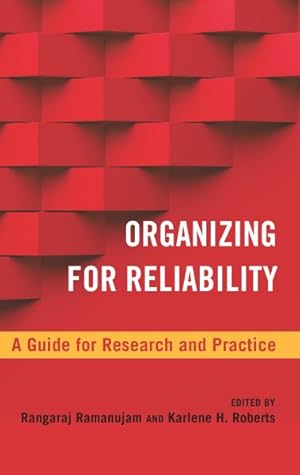 Immagine del venditore per Organizing for Reliability : A Guide for Research and Practice venduto da GreatBookPrices