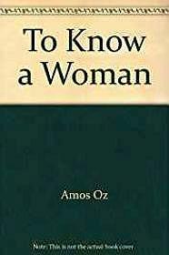 Seller image for To Know a Woman for sale by Monroe Street Books