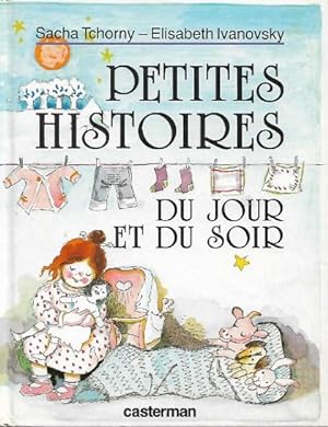 Image du vendeur pour Petites Histoires Du Jour et Du Soir mis en vente par Au vert paradis du livre
