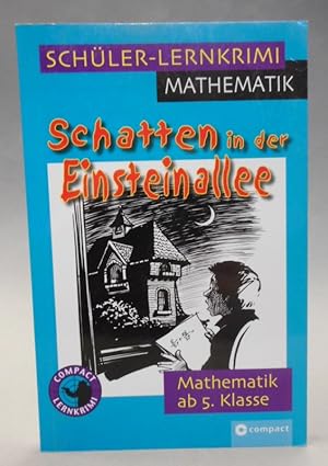 Immagine del venditore per Schler-Lernkrimi Mathematik: Schatten in der Einsteinallee. Mathematik ab 5. Lernjahr venduto da Der Buchfreund