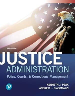 Seller image for Justice Administration : Police, Courts, and Corrections Management for sale by GreatBookPrices
