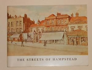 Imagen del vendedor de The Streets of Hampstead - A Survey of their origins and names, their historic houses and famous residents a la venta por David Bunnett Books