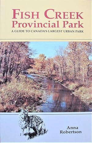 A Guide to Fish Creek Provincial Park