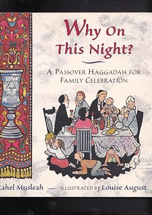 Imagen del vendedor de WHY ON THIS NIGHT? A Passover Haggadah for Family Celebration a la venta por Meir Turner