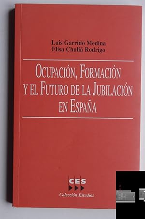 Ocupacion, Formacion y el Futuro de la Jubilacion en Espana