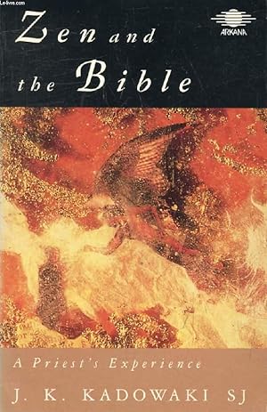 Imagen del vendedor de ZEN AND THE BIBLE, A Priest's Experience a la venta por Le-Livre