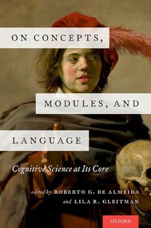 Immagine del venditore per On Concepts, Modules, and Language : Cognitive Science at Its Core venduto da GreatBookPrices
