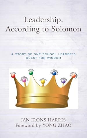 Bild des Verkufers fr Leadership, According to Solomon : A Story of One School Leader's Quest for Wisdom zum Verkauf von GreatBookPrices