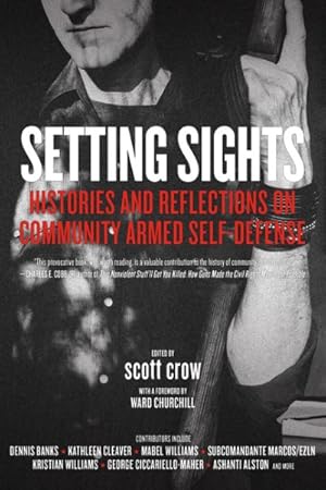 Immagine del venditore per Setting Sights : Histories and Reflections on Community Armed Self-Defense venduto da GreatBookPrices