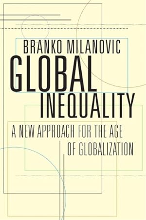 Immagine del venditore per Global Inequality : A New Approach for the Age of Globalization venduto da GreatBookPrices