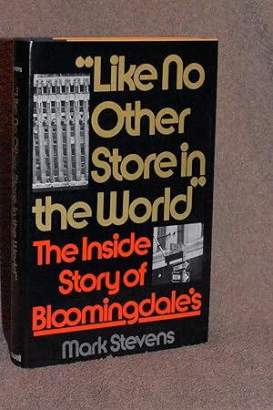 Bild des Verkufers fr Like No Other Store in the World"; The Inside Story of Bloomingdales zum Verkauf von Books by White/Walnut Valley Books