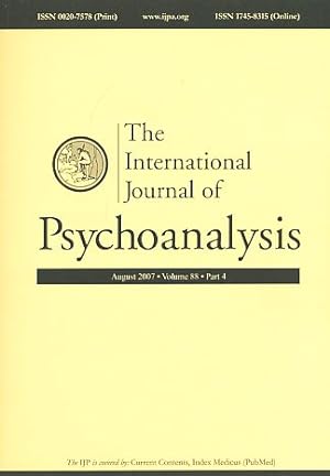Seller image for The International Journal of Psychoanalysis. August 2007. Volume 88, Part 4. Incorporating the International Review of Psycho-Analysis. for sale by Fundus-Online GbR Borkert Schwarz Zerfa