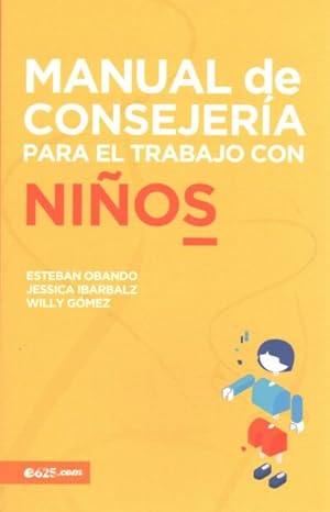 Imagen del vendedor de Manual de consejera para el trabajo con nios / Counseling Manual for Working with Children -Language: spanish a la venta por GreatBookPrices