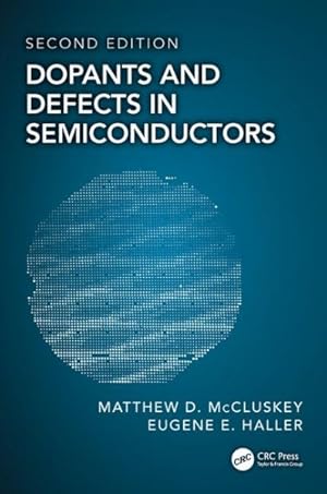 Image du vendeur pour Dopants and Defects in Semiconductors mis en vente par GreatBookPrices