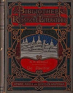 De Revisor. Comedie in vijf bedrijven. Uit het Russisch vertaald door Josine C. Termaat.
