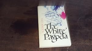 Seller image for The White Pagoda - Signed for sale by The Vintage BookStore
