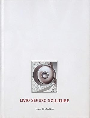 Seller image for Livio Seguso Sculpture: La Scultura come Progetto Poetico = Sculpture as Poetic Design for sale by LEFT COAST BOOKS