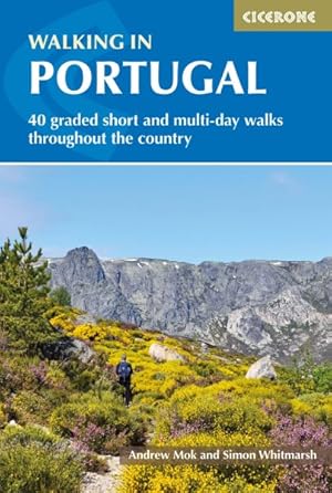 Bild des Verkufers fr Walking in Portugal : 40 Graded Short and Multi-Day Walks Throughout the Country zum Verkauf von GreatBookPrices